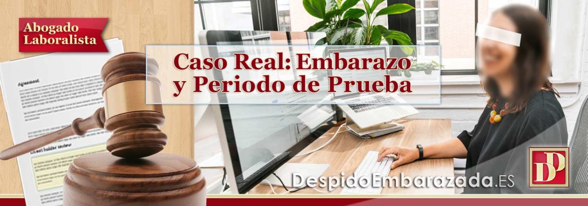 Embarazada y Despedida por No Superar Periodo de Prueba: Sentencia