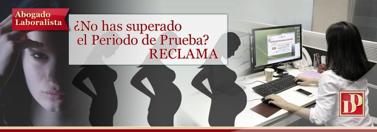 NO Superar Periodo de PRUEBA estando Embarazada